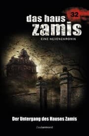 Cover von Das Haus Zamis 32 - Der Untergang des Hauses Zamis