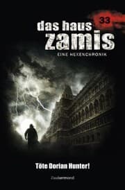 Cover von Das Haus Zamis 33 - Töte Dorian Hunter!