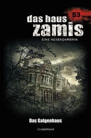 Cover von Das Haus Zamis 53 - Das Galgenhaus