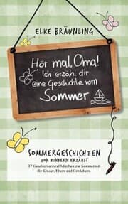 Cover von Hör mal, Oma! Ich erzähle Dir eine Geschichte vom Sommer