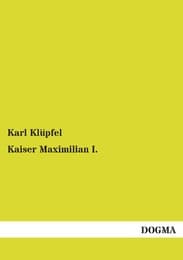 Cover von Kaiser Maximilian I.