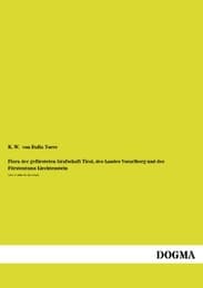 Cover von Flora der gefürsteten Grafschaft Tirol, des Landes Vorarlberg und des Fürstentums Liechtenstein