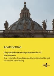 Cover von Die päpstlichen Kreuzzugs-Steuern des 13.Jahrhunderts