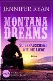 Cover von Montana Dreams - So berauschend wie die Liebe