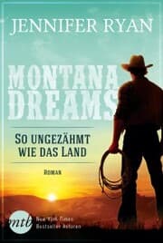Cover von Montana Dreams - So ungezähmt wie das Land