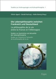 Cover von Die Lebensphilosophie zwischen Frankreich und Deutschland / La philosophie de la vie entre la France et l'Allemagne