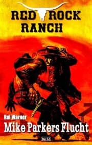 Cover von Red Rock Ranch 04: Mike Parkers Flucht