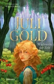 Cover von Juli Gold - Wächterin der Zeit
