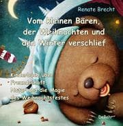 Cover von Vom kleinen Bären, der Weihnachten und den Winter verschlief