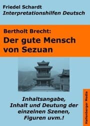 Cover von Der gute Mensch von Sezuan - Lektürehilfe und Interpretationshilfe. Interpretationen und Vorbereitungen für den Deutschunterricht.