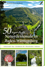 Cover von 50 sagenhafte Naturdenkmale in Baden-Württemberg