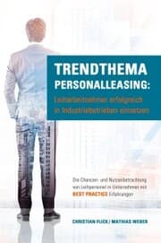 Cover von Trendthema Personalleasing: Leiharbeitnehmer erfolgreich in Industriebetrieben einsetzen