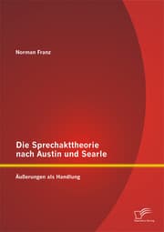 Cover von Die Sprechakttheorie nach Austin und Searle: Äußerungen als Handlung