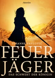 Cover von Feuerjäger 3: Das Schwert der Königin