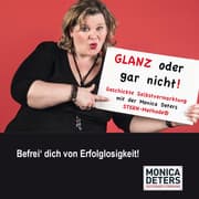 Cover von GLANZ ODER GAR NICHT - Geschickte Selbstvermarktung mit der Monica Deters STERN-Methode