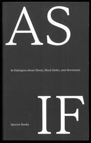 Cover von AS IF - 16 Dialogues about Sheep, Black Holes, and Movement