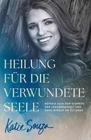 Cover von Heilung für die verwundete Seele