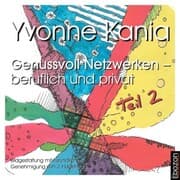 Cover von Genussvoll netzwerken - beruflich und privat, Teil 2