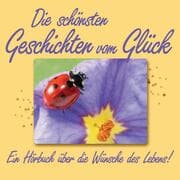 Cover von Die schönsten Glücksgeschichten vom Glück