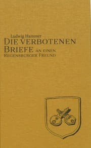 Cover von Die verbotenen Briefe an einen Regensburger Freund