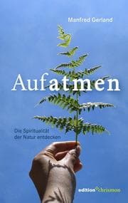 Cover von Aufatmen. Die Spiritualität der Natur entdecken
