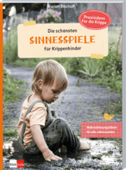 Cover von Die schönsten Sinnesspiele für Krippenkinder
