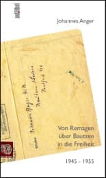 Cover von Von Remagen über Bautzen in die Freiheit. 1945 - 1955