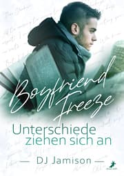 Cover von Boyfriend Freeze - Unterschiede ziehen sich an