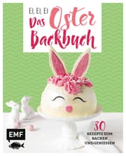 Cover von Ei, ei, ei - Das Oster-Backbuch