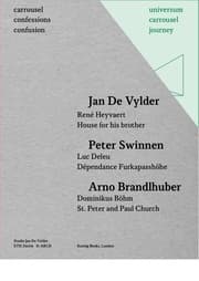 Cover von Carrousel Confessions Confusion 1: Jan De Vylder. Rene' Heyvaert House for his brother / Peter Swinnen. Luc Deleu. De'pendance Furkapasshöhe / Arno Brandlhuber. Dominikus Böhm. St. Peter and Paul Church