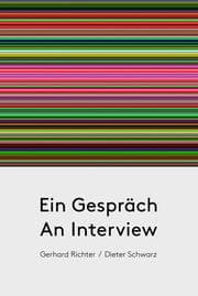 Cover von Gerhard Richter / Dieter Schwarz. Ein Gespräch / An Interview