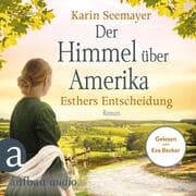 Cover von Der Himmel über Amerika - Esthers Entscheidung