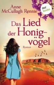Cover von Das Lied der Honigvögel: Ein Australien-Roman