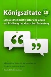 Cover von Königszitate 10: Lateinische Sprichwörter und Zitate mit Erklärung der deutschen Bedeutung