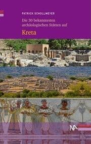 Cover von Die 30 bekanntesten archäologischen Stätten auf Kreta