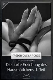 Cover von Die harte Erziehung des Hausmädchens 1. Teil