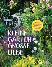 Cover von Kleine Gärten, große Liebe