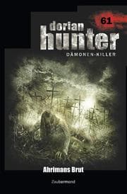 Cover von Dorian Hunter 61 - Ahrimans Brut