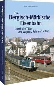 Cover von Die Bergisch-Märkische Eisenbahn