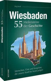 Cover von Wiesbaden. 55 Meilensteine der Geschichte