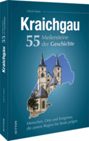 Cover von Kraichgau. 55 Meilensteine der Geschichte