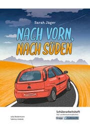Cover von Nach vorn, nach Süden - Sarah Jäger - Schülerarbeitsheft - Real- und Werkrealschulabschluss