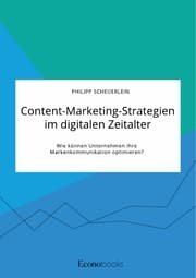 Cover von Content-Marketing-Strategien im digitalen Zeitalter. Wie können Unternehmen ihre Markenkommunikation optimieren?