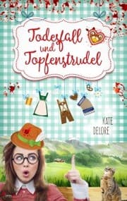 Cover von Todesfall und Topfenstrudel: Ein Mord zu viel in Murnau. Alpenkrimi