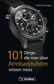 Cover von 101 Dinge, die man über Armbanduhren wissen muss