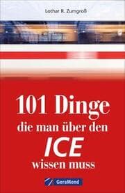 Cover von 101 Dinge, die man über den ICE wissen muss