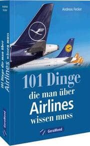 Cover von 101 Dinge, die man über Airlines wissen muss