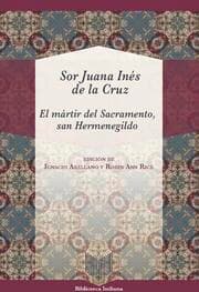 Cover von El mártir del sacramento, San Hermenegildo / Sor Juana Inés de la Cruz