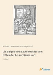 Cover von Die Geigen- und Lautenmacher vom Mittelalter bis zur Gegenwart