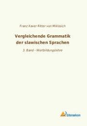 Cover von Vergleichende Grammatik der slawischen Sprachen